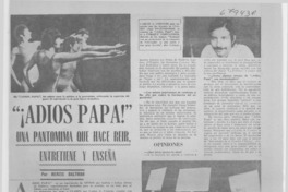 Adiós papá!" un pantomima que hace reir, entretiene y enseña: [entrevista]