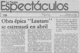 Obra épica "Lautaro" se estrenará en abril.