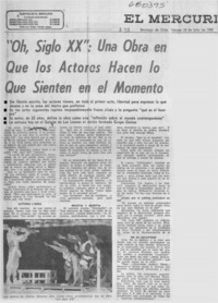 Oh, siglo XX", una obra en que los actores hacen lo que sientenn en el momento.