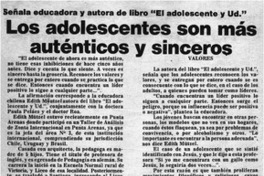 Los adolescentes son más auténticos y sinceros.