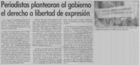 Periodistas plantearon al gobierno el derecho a la libertad de expresión.