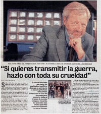 Si quieres transmitir la guerra, hazlo con toda su crueldad" : [entrevista]