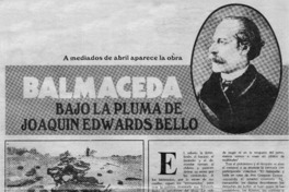 Balmaceda bajo la pluma de Joaquín Edwards Bello
