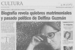 Biografía revela quiebres matriomoniales y pasado político de Delfina Guzmán