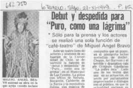 Debut y despedida para "Puro, comouna lágrima".