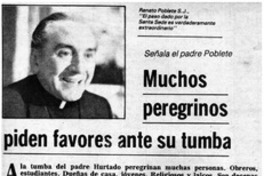 Muchos peregrinos piden favores ante su tumba.