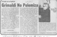 Grimaldi no polemiza.
