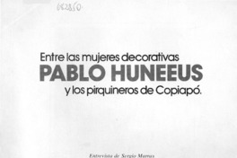 Entre las mujeres decorativas de P. Huneeus y os pirquineros de Copiapó [Entrevista]