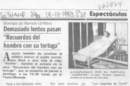 Demasiado lentos pasan "Recuerdos del hombre con su tortuga".