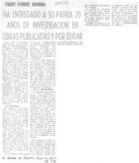 Ha entregado a su patria 20 años de investigación en obras publicadas y por editar.