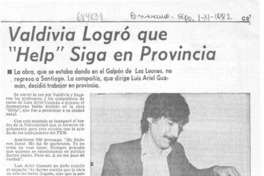 Valdivia logró que "Help" siga en provincia