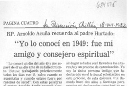 "Yo lo conocí en 1949: fue mi amigo y consejero espiritual".