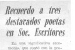 Recuerdo a tres destacados poetas en Soc. Escritores.