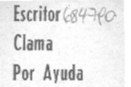 Escritor clama por ayuda