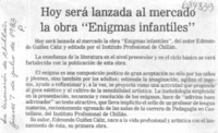 Hoy será lanzada a mercado la obra "enigmas infantiles".