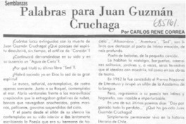 Palabras para Juan Guzmán Cruchaga