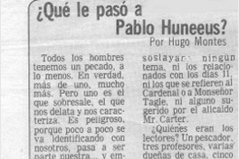 Qué le pasó a Pablo Huneeus?