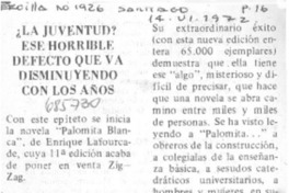 ¿La Juventud? ese horrible defecto que va disminuyendo con los años.