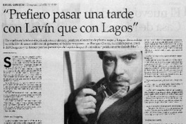 Prefiero pasar una tarde con Lavín que con Lagos": [entrevista]