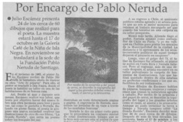 Por encargo de Pablo Neruda.