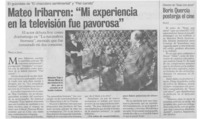 Mateo Iribarren: "Mi experiencia en la televisión fue pavorosa" : [entrevista]
