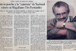 Con su poncho y la "camiseta" de nacional estuvo en Magallanes Tito Fernández