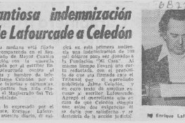 Cuantiosa indemnizaión pide Lafourcade a Celedón.