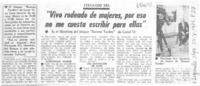 "Vivo rodeado de mujeres, por eso no me cuesta escribir para ellas".