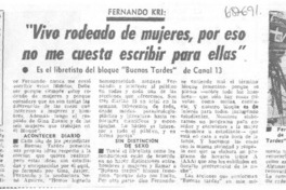 "Vivo rodeado de mujeres, por eso no me cuesta escribir para ellas".