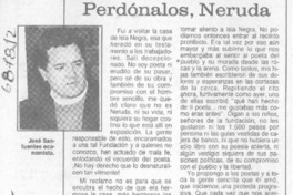 Perdónalos, Neruda