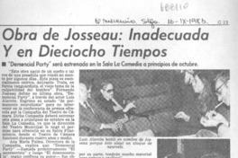 Obra de Josseau: inadecuada y en dieciocho tiempos.