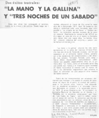La mano y la gallina" y "Tres noches de un sábado"