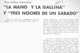 La mano y la gallina" y "Tres noches de un sábado"