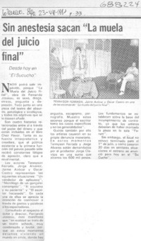 Sin anestesia sacan "La muela del juicio final".