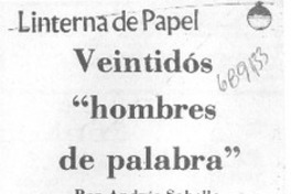 Veintidós "hombres de palabra"
