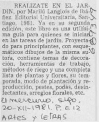 Realízate en el jardín.