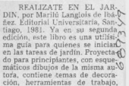 Realízate en el jardín.