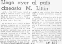 Llegó ayer al país cineasta M. Littin.