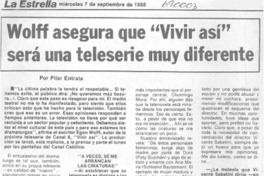 Wolff asegura que "Vivir así" será una teleserie muy diferente: [entrevista]