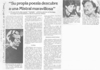 "Su propia poesía descubre a una Mistral maravillosa".