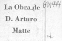 La Obra de D. Arturo Matte.