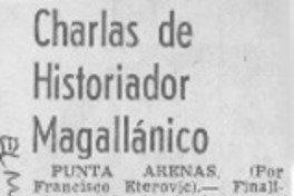Charlas de historiador magallánico