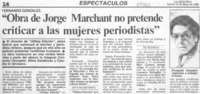Obra de Jorge Marchant no pretende criticar a las mujeres periodistas.