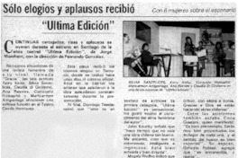 Sólo elogios y aplausos recibió "Ultima edición".