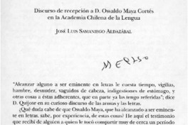 Discurso de repeción a D. Osvaldo Maya Cortés en la Academia Chilena de la Lengua  [artículo] José Luis Samaniego.