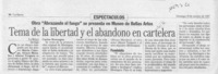 Tema de la libertad y el abandono en cartelera  [artículo].