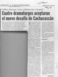 Cuatro dramaturgos aceptaron el nuevo desafío de cachacascán