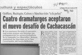 Cuatro dramaturgos aceptaron el nuevo desafío de cachacascán