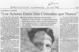 "Los actores están más cómodos que nunca"
