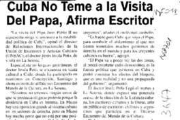 Cuba no teme a la visita del Papa, afirma escritor  [artículo].